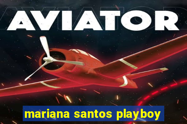 mariana santos playboy